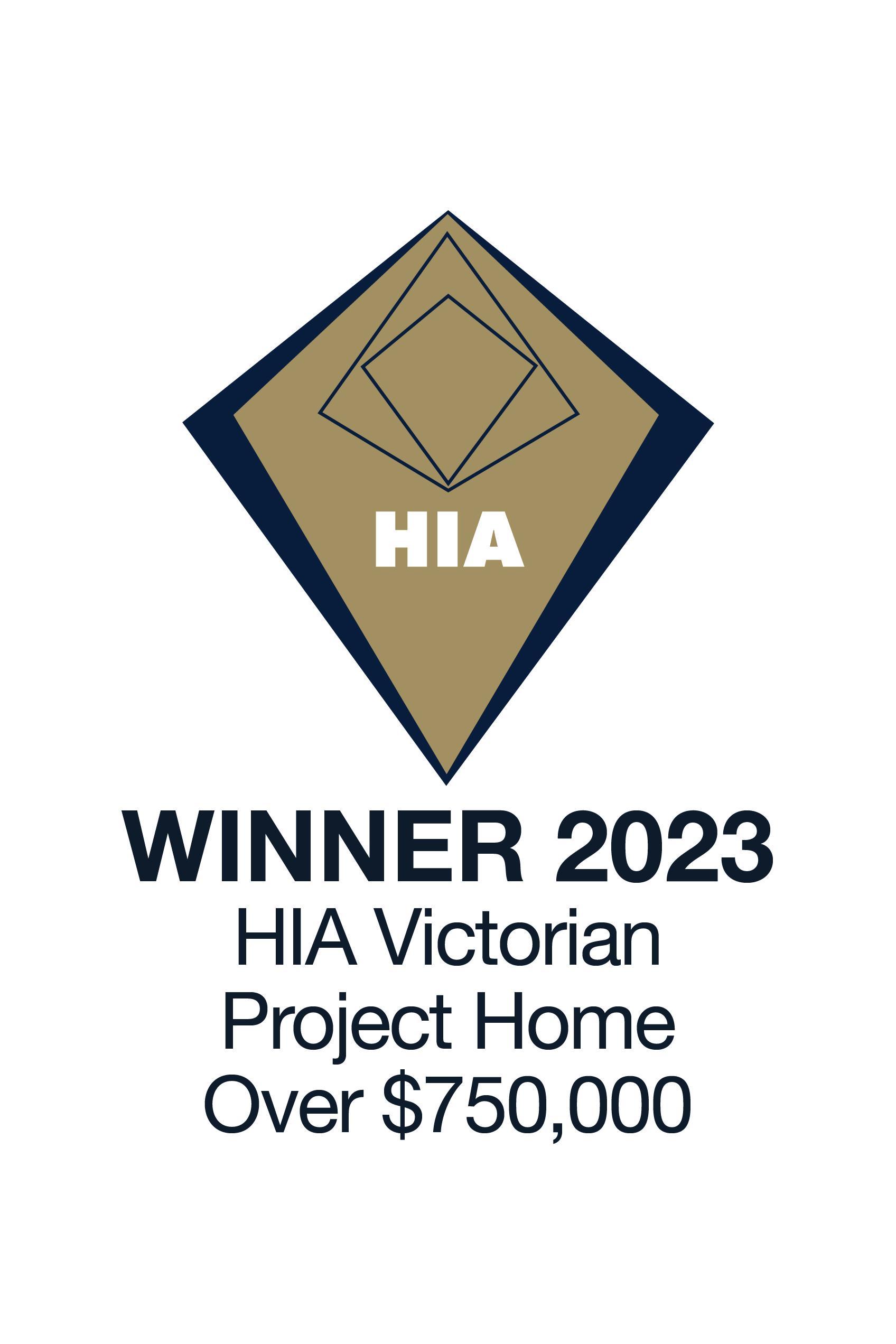 HIA Victoria Winner Award 2023 Project Home Over $750,000